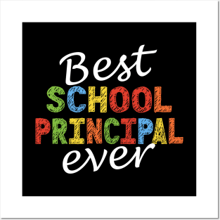 Best School Principal Ever Principal Appreciation Posters and Art